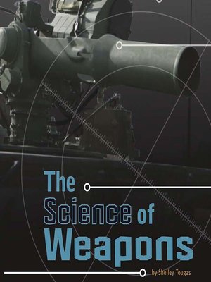 cover image of The Science of Weapons